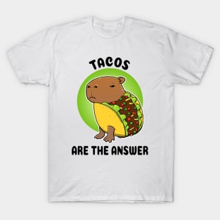 Tacos are the answer Capybara Taco T-Shirt